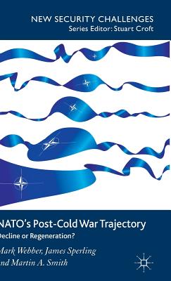 Nato's Post-Cold War Trajectory: Decline or Regeneration