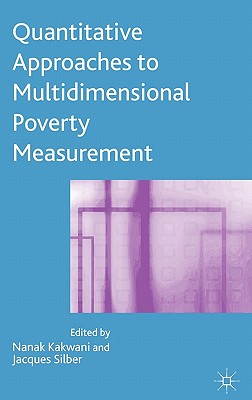 Quantitative Approaches to Multidimensional Poverty Measurement