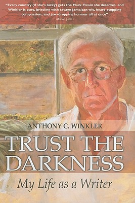 Trust the Darkness: My Life as a Writer