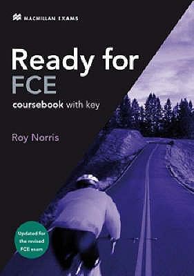 Ready for Fce: Updated for the Revised Fce Exam. Coursebook with Key