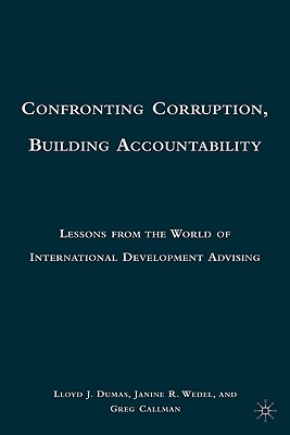 Confronting Corruption, Building Accountability: Lessons from the World of International Development Advising