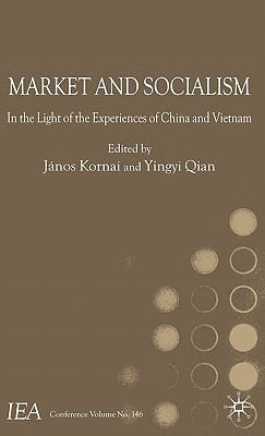 Market and Socialism: In the Light of the Experiences of China and Vietnam