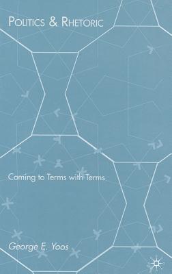 Politics & Rhetoric: Coming to Terms with Terms