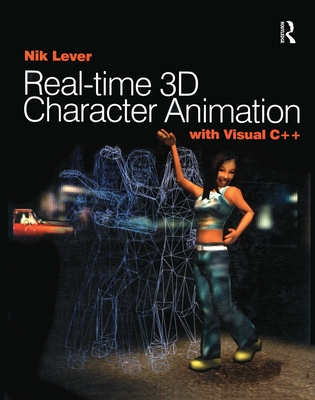 Real-time 3D Character Animation with Visual C++ [With CDROM]