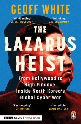 The Lazarus Heist: Based on the No 1 Hit Podcast