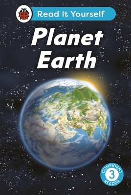 Planet Earth: Read It Yourself - Level 3 Confident Reader: Read It Yourself - Level 3 Confident Reader