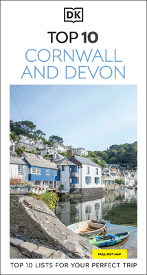 DK Top 10 Cornwall and Devon: Top 10 Lists for Your Perfect Trip, Plus an All-Weather Folded Map