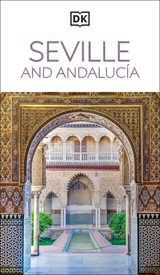 DK Seville and Andalucia: Must-See Sights. Culture & History. Detailed Maps & Tours. Covers Triana, Granada, & More