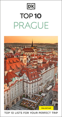 DK Top 10 Prague: Top 10 Lists for Your Perfect Trip, Plus an All-Weather Folded Map