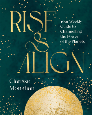 Rise & Align: Your Weekly Guide to Channelling the Power of the Planets
