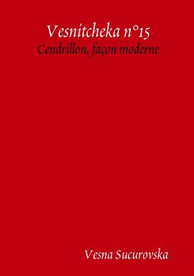 Vesnitcheka n°15: Cendrillon, façon moderne