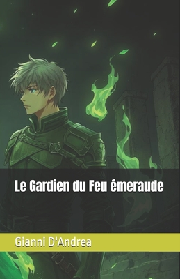 Le Gardien du Feu émeraude