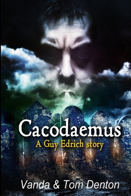 Cacodaemus: A Guy Edrich story