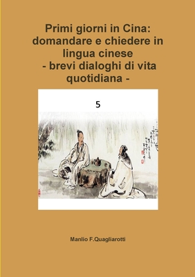 Primi giorni in Cina: domandare e chiedere in lingua cinese -Brevi dialoghi di vita quotidiana -