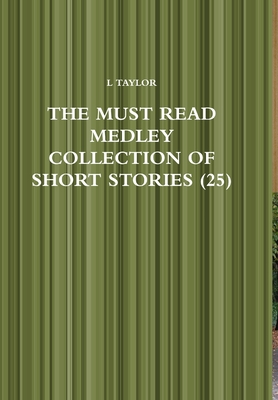The Must Read Medley Collection of Short Stories (25)