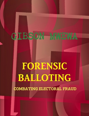 Forensic Balloting - Combating Electoral Fraud