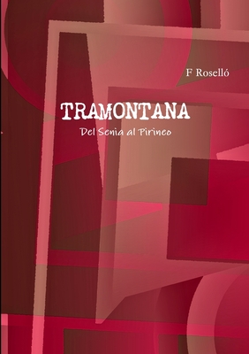 TRAMONTANA Del Senia al Pirineo