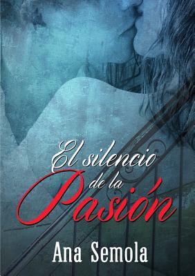 El silencio de la pasi-n: Saga Oscura Condena libro 2