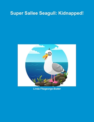 Super Sallee Seagull: Kidnapped!