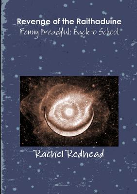 Revenge of the Raithaduine & Penny Dreadful: Back to School