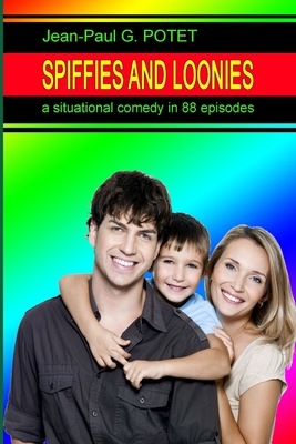 Spiffies and Loonies