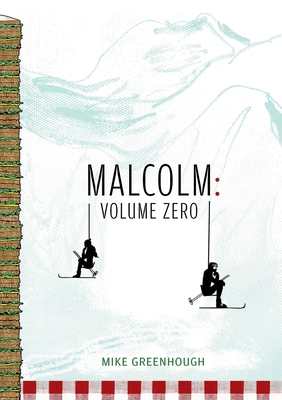 Malcolm: Volume Zero