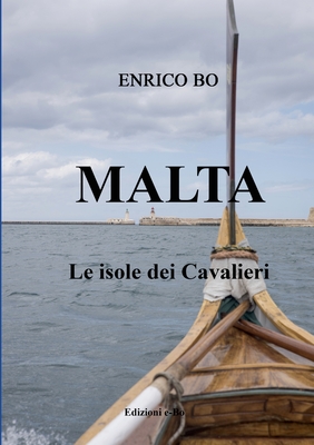 MALTA Le isole dei Cavalieri
