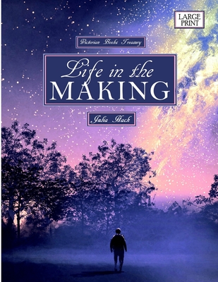 Life in the Making Large Print Victorian Books Treasury (Large Print Edition)