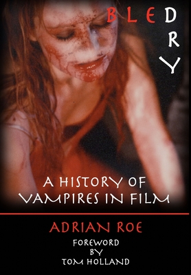 Bled Dry: A History Of Vampires In Film