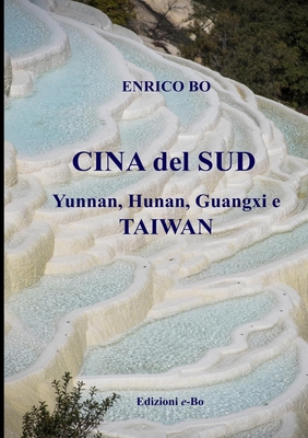 Cina del Sud: Yunnan, Guangxi, Hunan, Taiwan