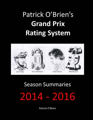 Patrick O'Brien's Grand Prix Rating System: Season Summaries 2014-2016