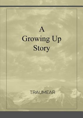 A Growing Up Story
