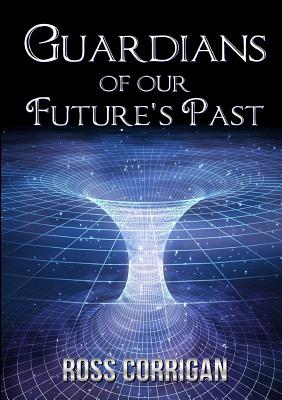Guardians Of Our Future's Past