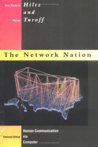 Network Nation, Revised Edition: Human Communication Via Computer