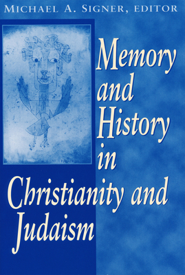Memory and History In Christianity and Judaism