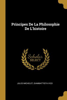 Principes De La Philosophie De L'histoire