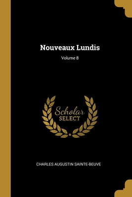 Nouveaux Lundis; Volume 8
