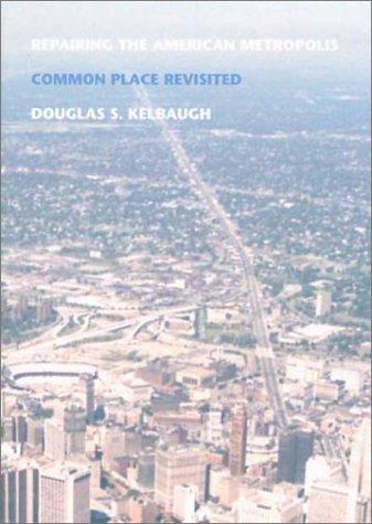 Repairing the American Metropolis: Common Place Revisited