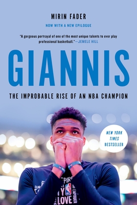 Giannis: The Improbable Rise of an NBA Champion