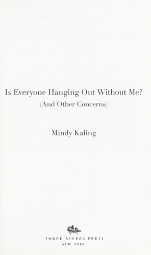 Is Everyone Hanging Out Without Me? (and Other Concerns)