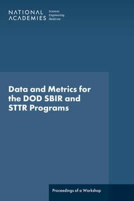 Data and Metrics for the Dod Sbir and Sttr Programs: Proceedings of a Workshop