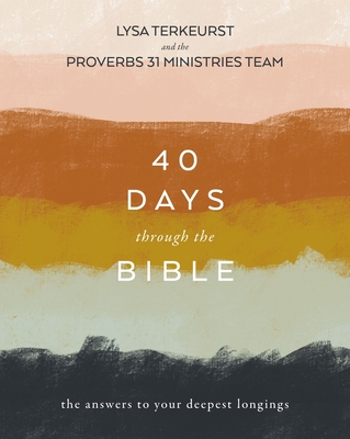 40 Days Through the Bible: The Answers to Your Deepest Longings