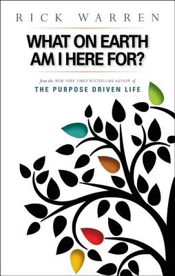 What on Earth Am I Here For? Purpose Driven Life (Large Print Edition)