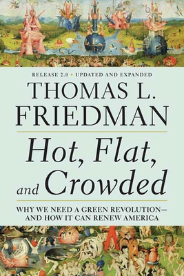 Hot, Flat, and Crowded 2.0: Why We Need a Green Revolution--And How It Can Renew America
