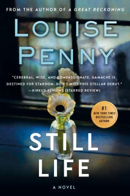 Still Life: A Chief Inspector Gamache Novel