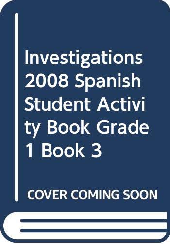 Investigations 2008 Spanish Student Activity Book Grade 1 Book 3