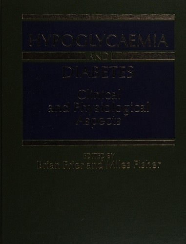 Hypoglycaemia and Diabetes: Clinical and Physiological Aspects