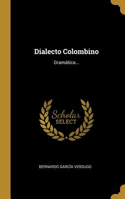Dialecto Colombino: Gramática...