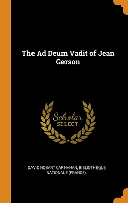 The Ad Deum Vadit of Jean Gerson
