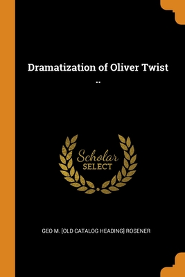 Dramatization of Oliver Twist ..